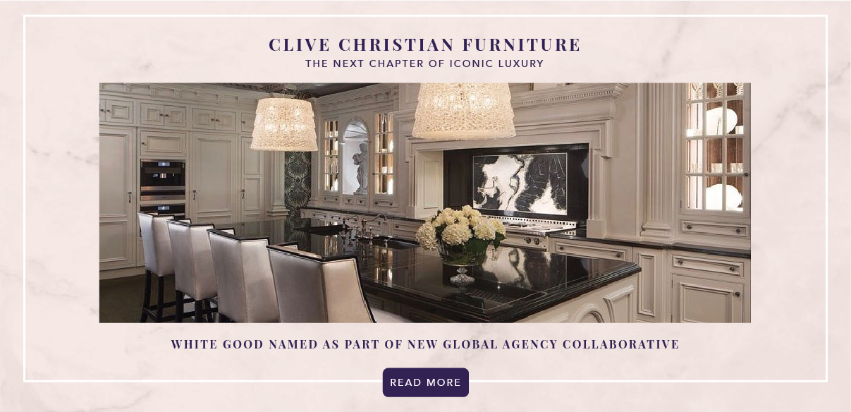 MARCOM Agency for Clive Christian Furniture